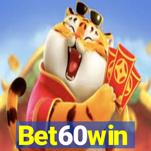 Bet60win
