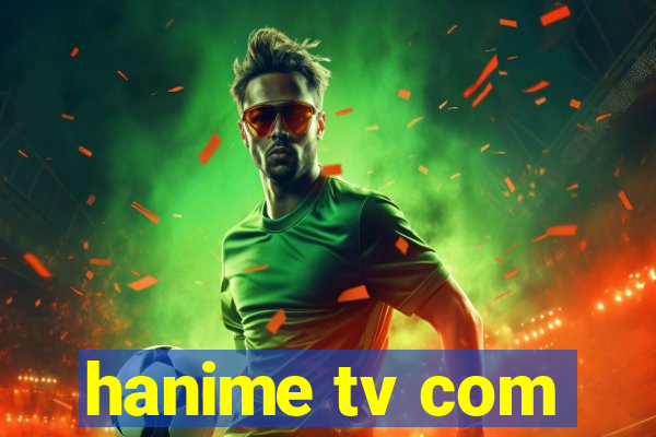 hanime tv com