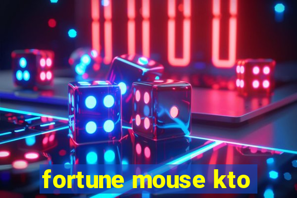 fortune mouse kto