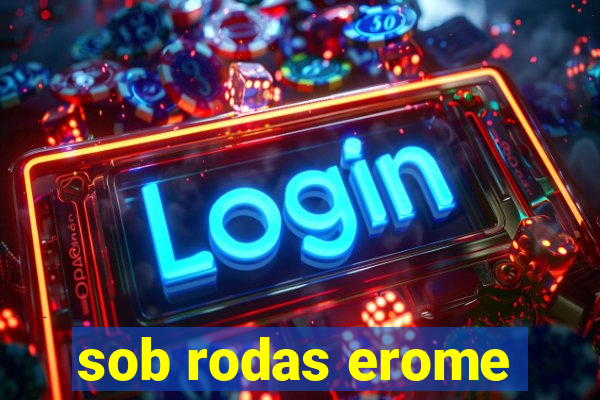 sob rodas erome