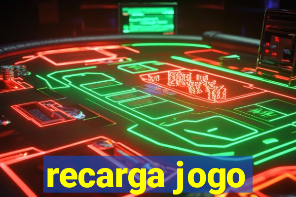 recarga jogo