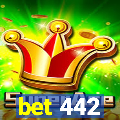 bet 442