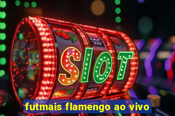 futmais flamengo ao vivo