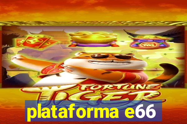 plataforma e66