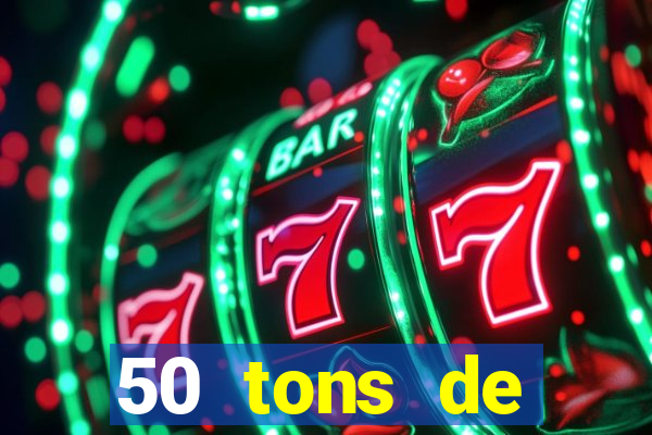50 tons de liberdade dublado online