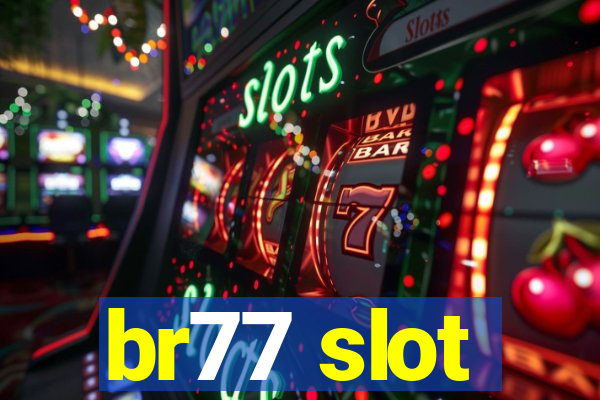br77 slot