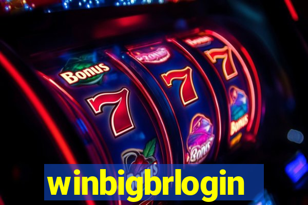 winbigbrlogin