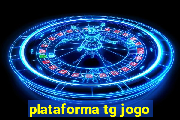 plataforma tg jogo