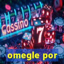 omegle por