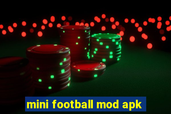 mini football mod apk