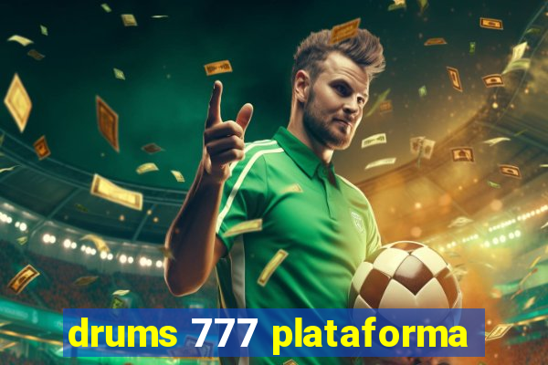 drums 777 plataforma
