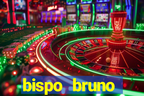 bispo bruno leonardo fortuna