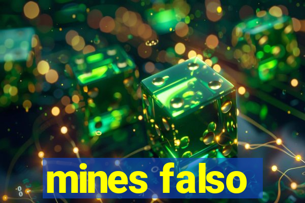 mines falso