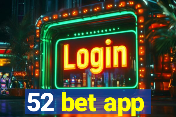 52 bet app