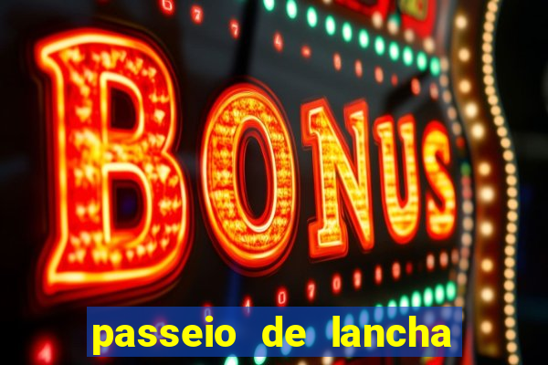 passeio de lancha em porto belo