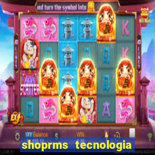 shoprms tecnologia e serviços ltda jogos