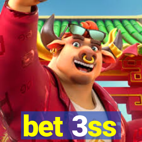 bet 3ss