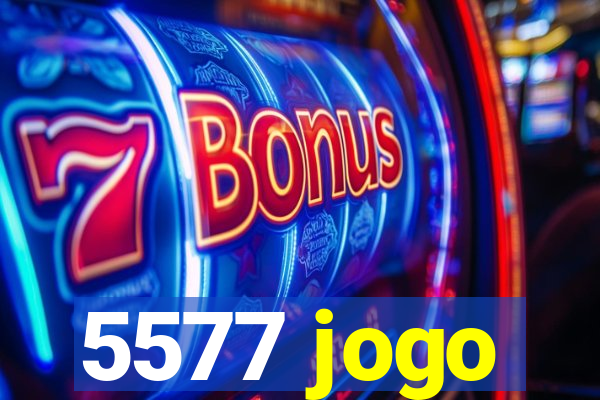 5577 jogo