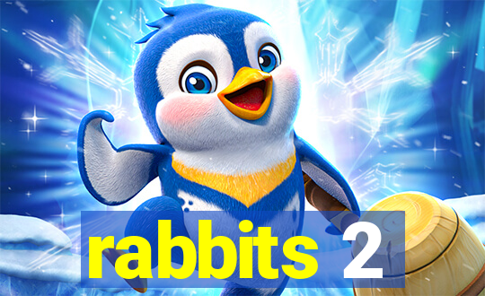 rabbits 2