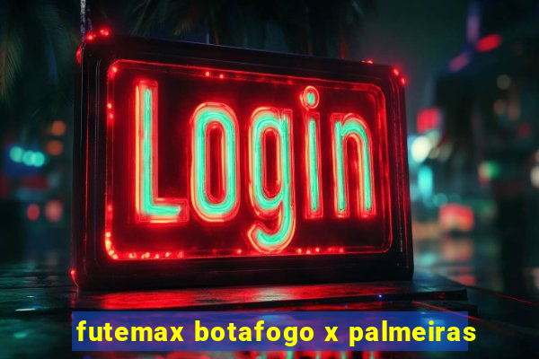 futemax botafogo x palmeiras