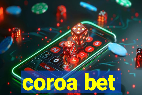 coroa bet