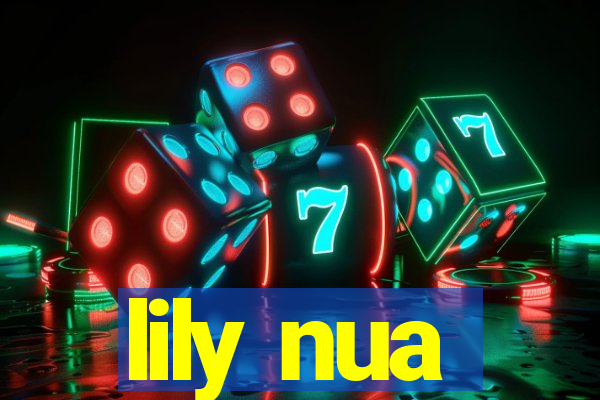 lily nua
