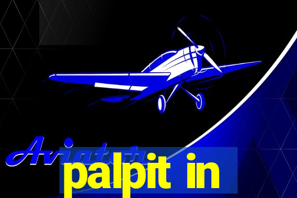 palpit in