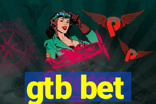 gtb bet