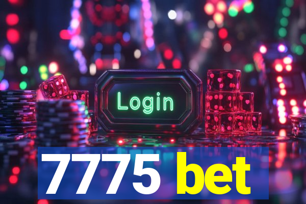 7775 bet