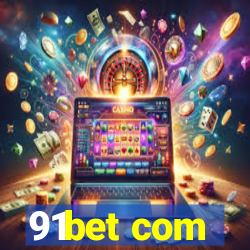 91bet com