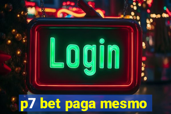 p7 bet paga mesmo