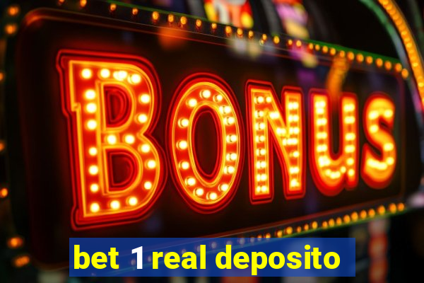 bet 1 real deposito