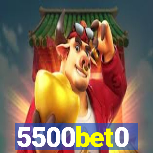 5500bet0