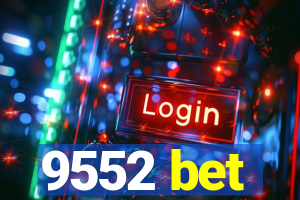 9552 bet
