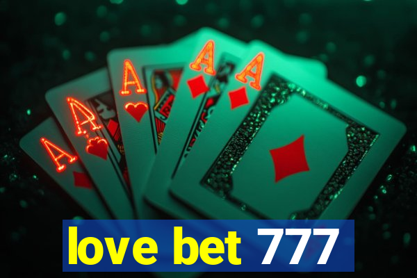 love bet 777