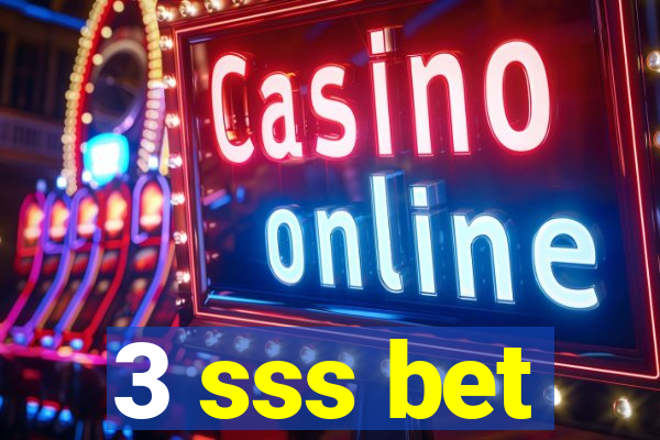 3 sss bet