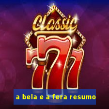 a bela e a fera resumo