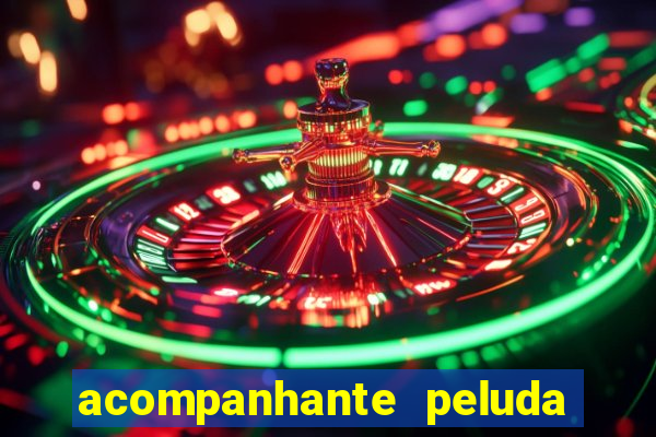 acompanhante peluda s o paulo