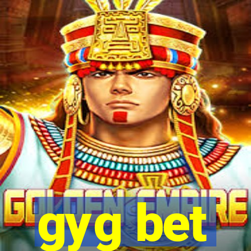 gyg bet