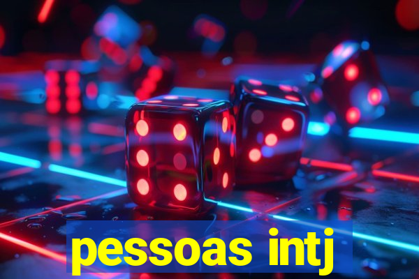 pessoas intj