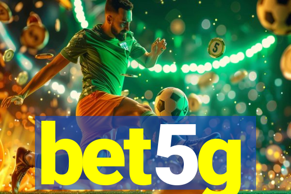 bet5g