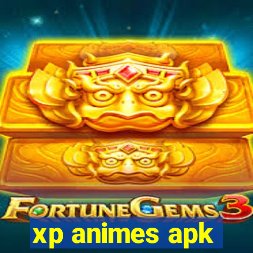 xp animes apk
