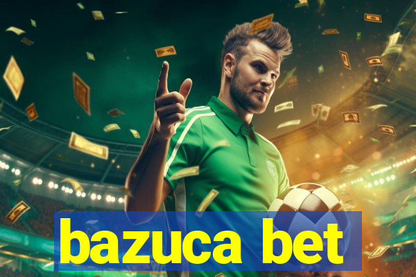 bazuca bet