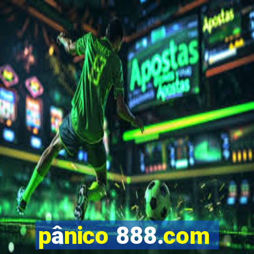 pânico 888.com