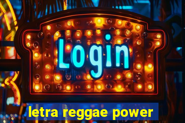 letra reggae power