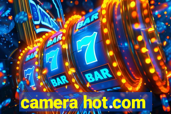 camera hot.com