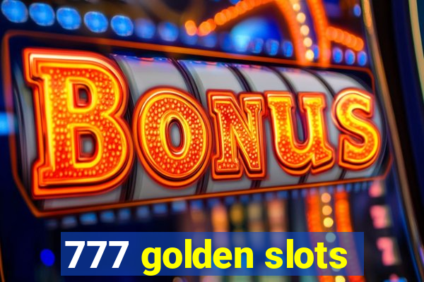 777 golden slots