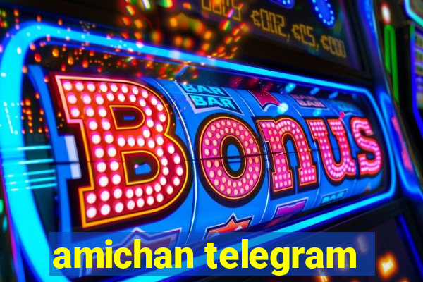 amichan telegram