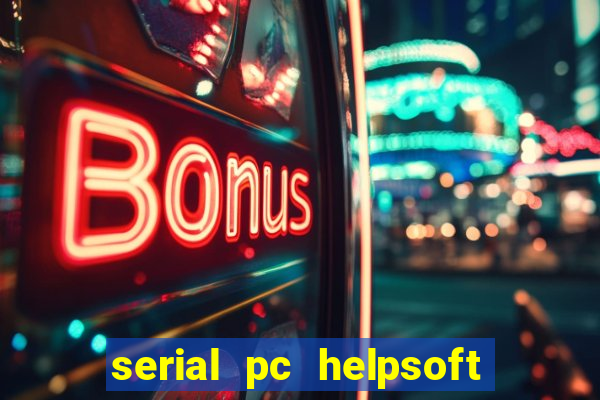 serial pc helpsoft driver updater