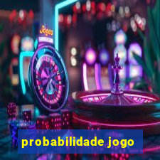 probabilidade jogo